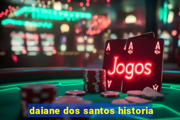 daiane dos santos historia